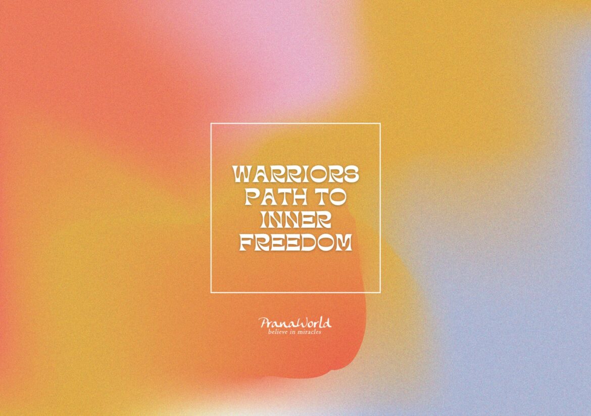 The Warrior’s Path to Inner Freedom